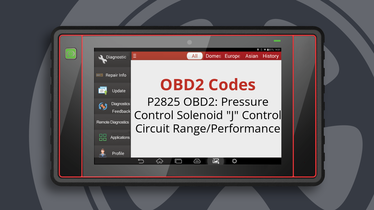 P2825 OBD2: Pressure Control Solenoid "J" Control Circuit Range/Performance