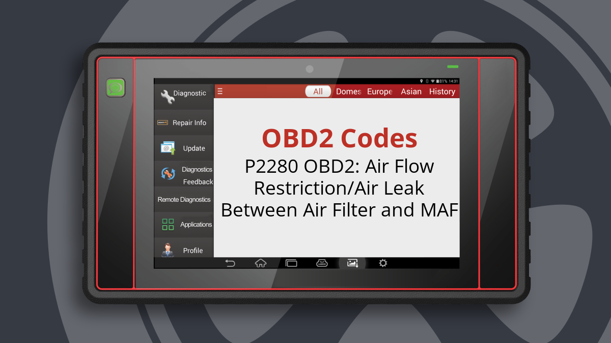 P2280 OBD2: Air Flow Restriction/Air Leak Between Air Filter and MAF