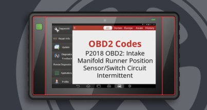 P2018 OBD2: Intake Manifold Runner Position Sensor/Switch Circuit Intermittent